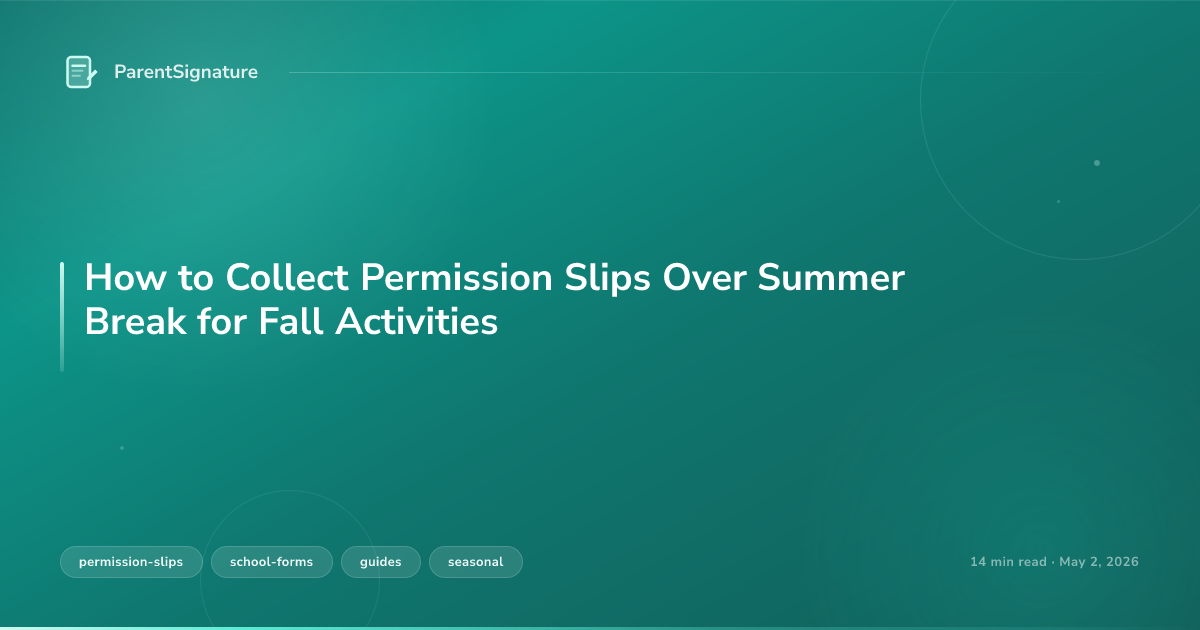 How to Collect Permission Slips Over Summer Break for Fall Activities