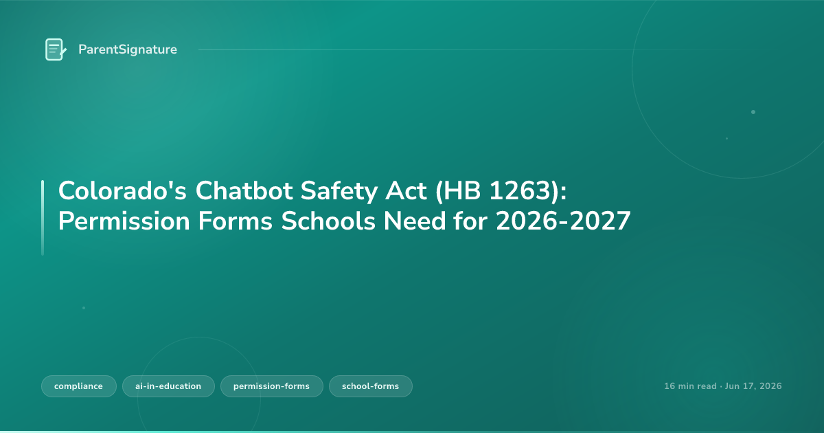Colorado's Chatbot Safety Act (HB 1263): Permission Forms Schools Need for 2026-2027