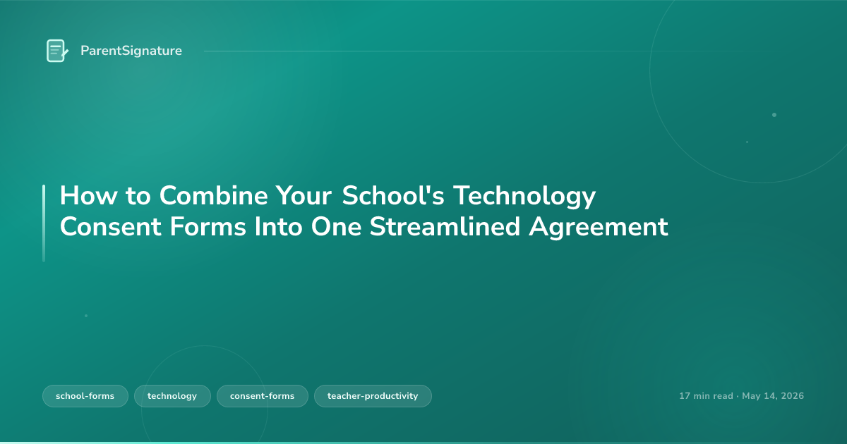 How to Combine Your School's Technology Consent Forms Into One Streamlined Agreement