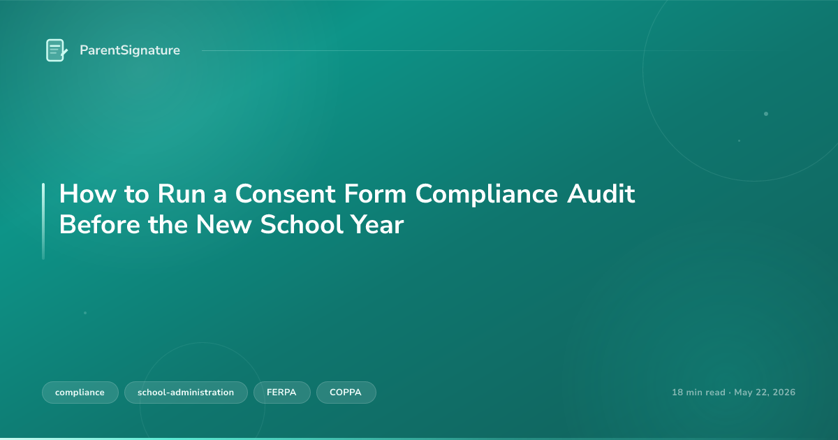 How to Run a Consent Form Compliance Audit Before the New School Year
