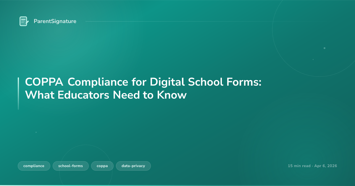 COPPA Compliance for Digital School Forms: What Educators Need to Know