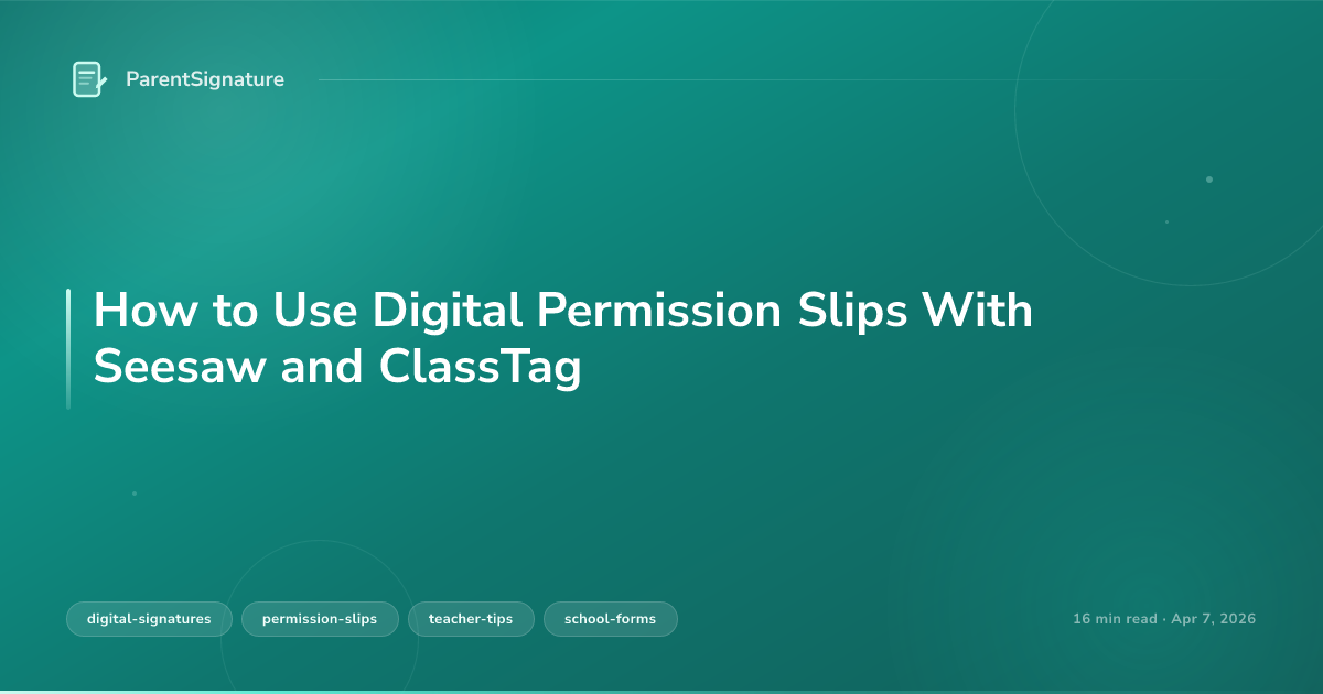 How to Use Digital Permission Slips With Seesaw and ClassTag