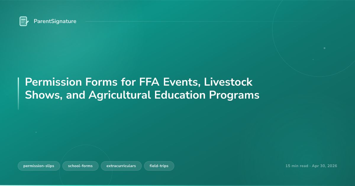 Permission Forms for FFA Events, Livestock Shows, and Agricultural Education Programs