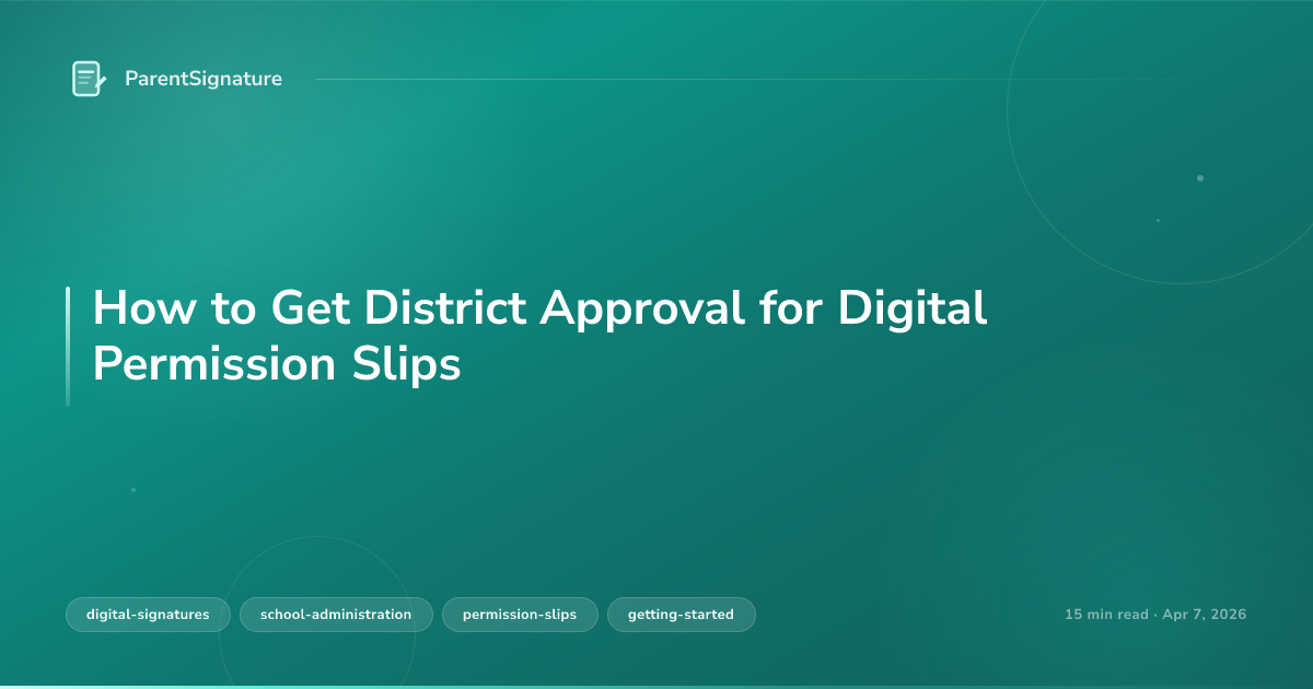 How to Get District Approval for Digital Permission Slips