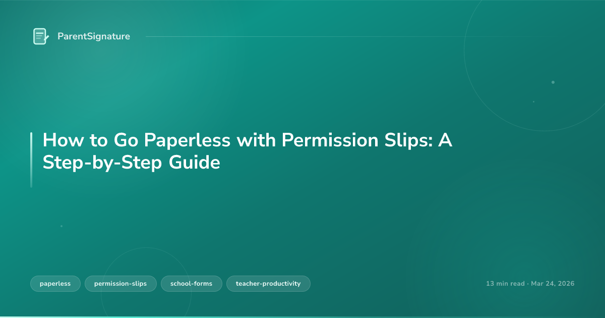 How to Go Paperless with Permission Slips: A Step-by-Step Guide