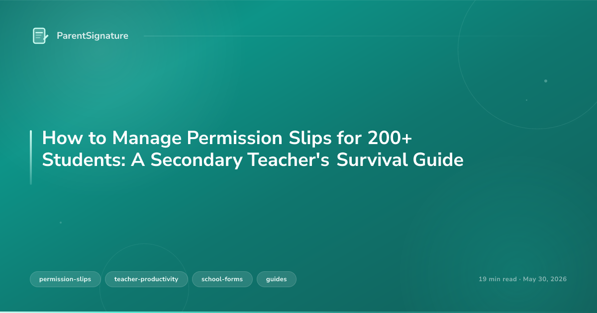How to Manage Permission Slips for 200+ Students: A Secondary Teacher's Survival Guide