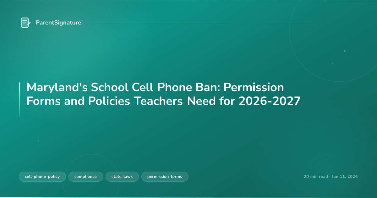 Maryland's School Cell Phone Ban: Permission Forms and Policies Teachers Need for 2026-2027