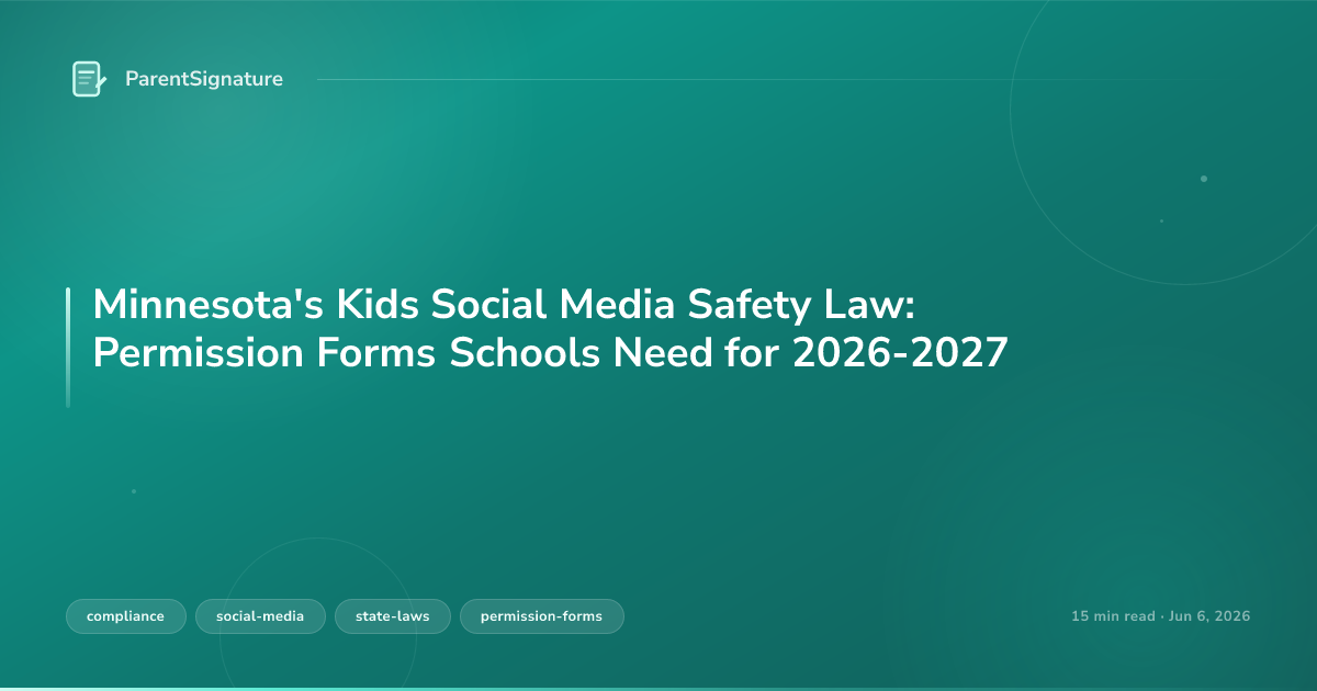 Minnesota's Kids Social Media Safety Law: Permission Forms Schools Need for 2026-2027