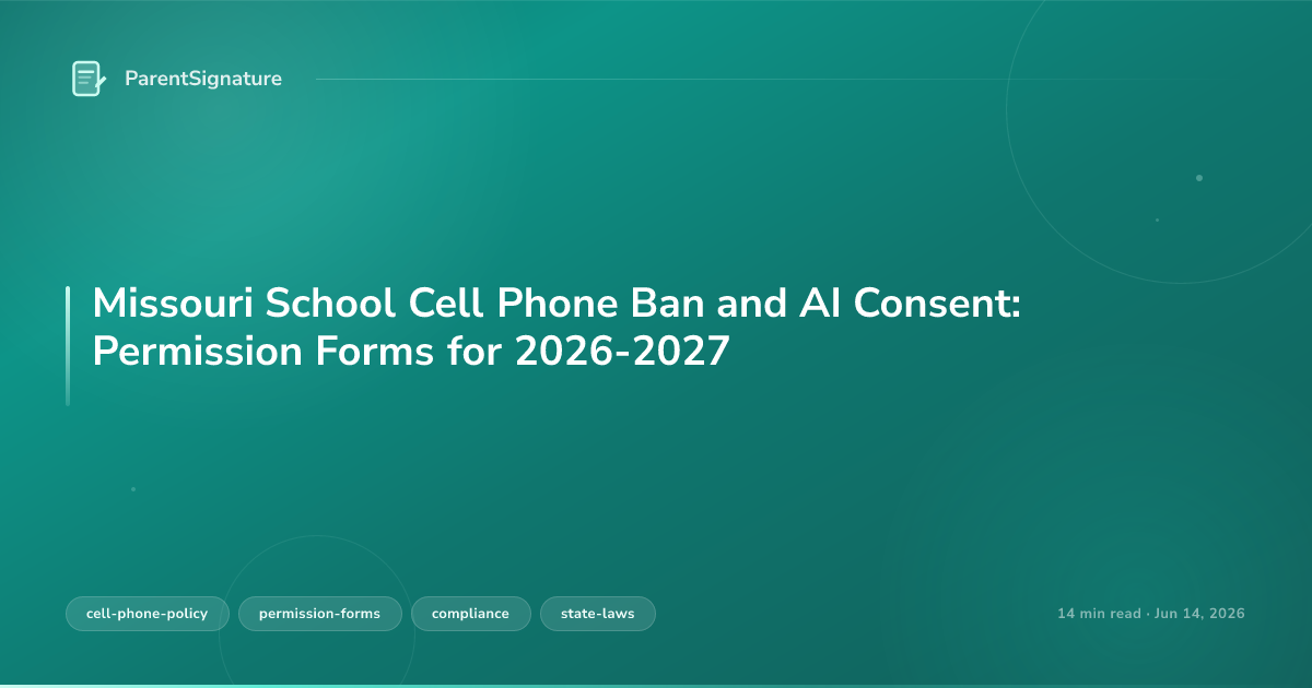 Missouri School Cell Phone Ban and AI Consent: Permission Forms for 2026-2027