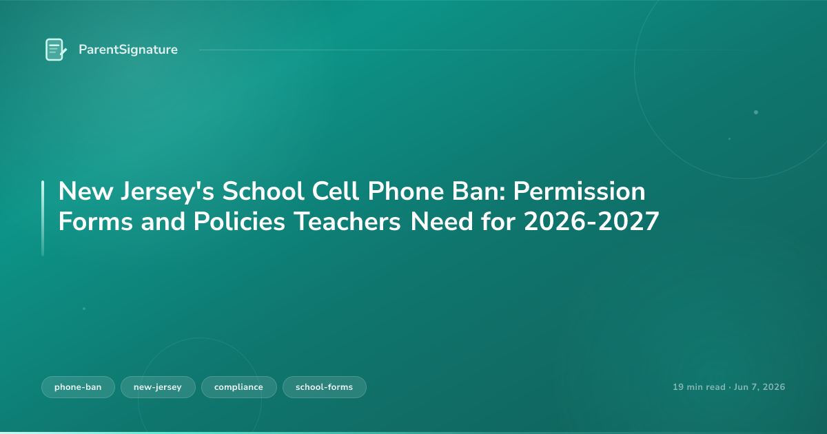 New Jersey's School Cell Phone Ban: Permission Forms and Policies Teachers Need for 2026-2027
