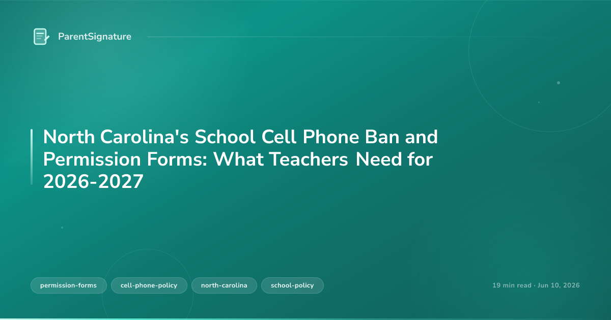 North Carolina's School Cell Phone Ban and Permission Forms: What Teachers Need for 2026-2027