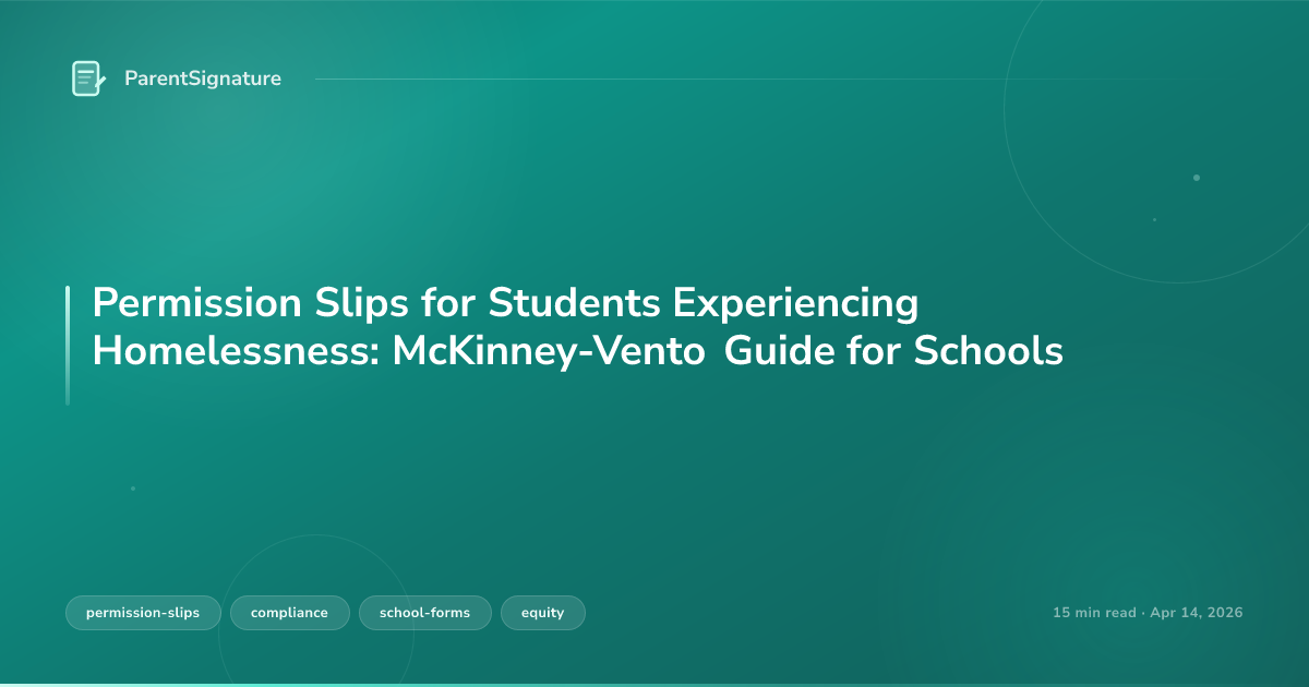 Permission Slips for Students Experiencing Homelessness: McKinney-Vento Guide for Schools