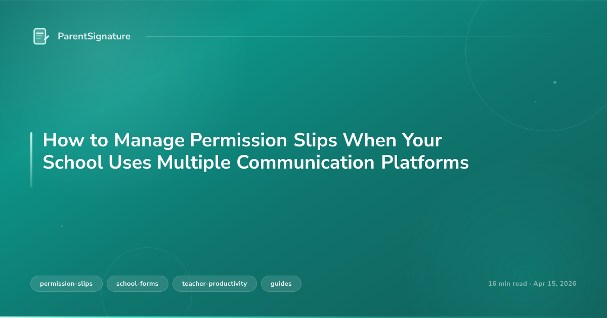 How to Manage Permission Slips When Your School Uses Multiple Communication Platforms