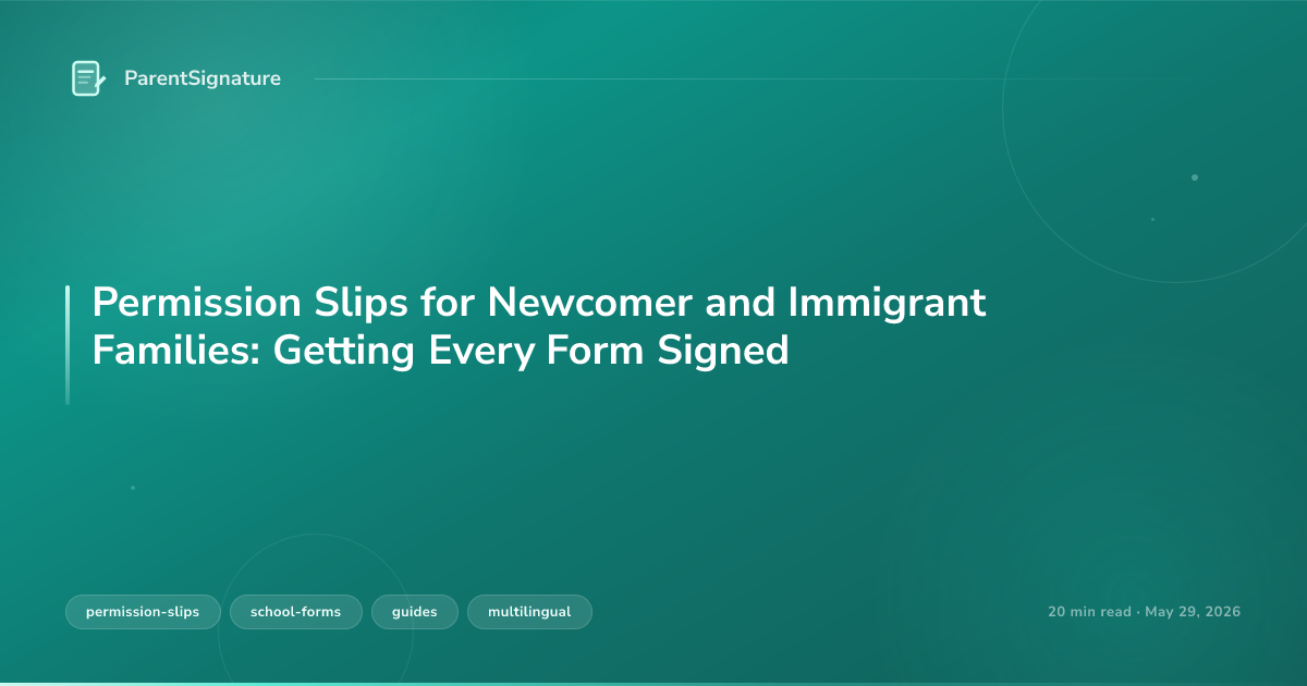 Permission Slips for Newcomer and Immigrant Families: Getting Every Form Signed