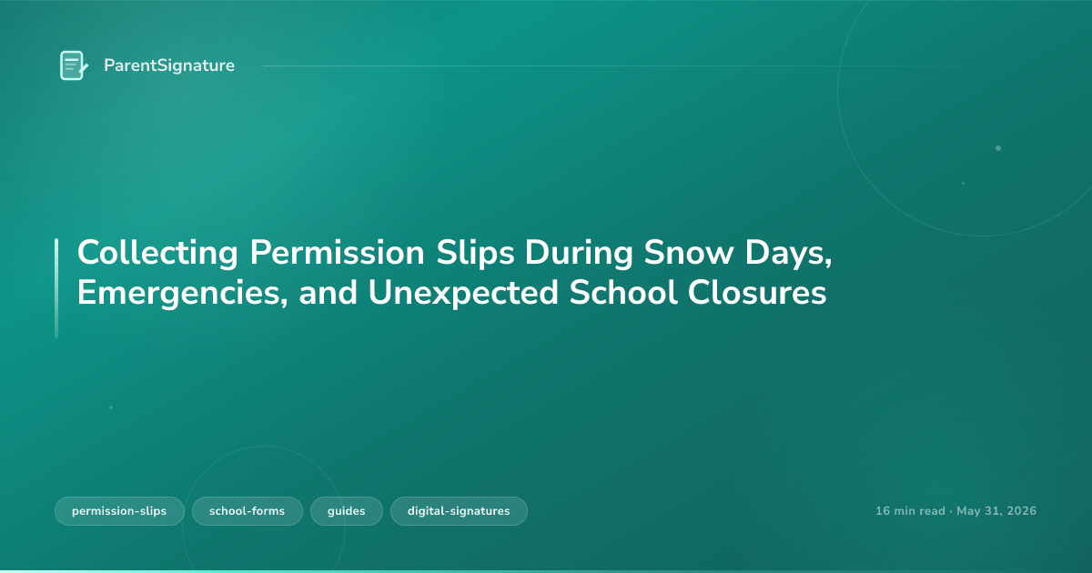 Collecting Permission Slips During Snow Days, Emergencies, and Unexpected School Closures