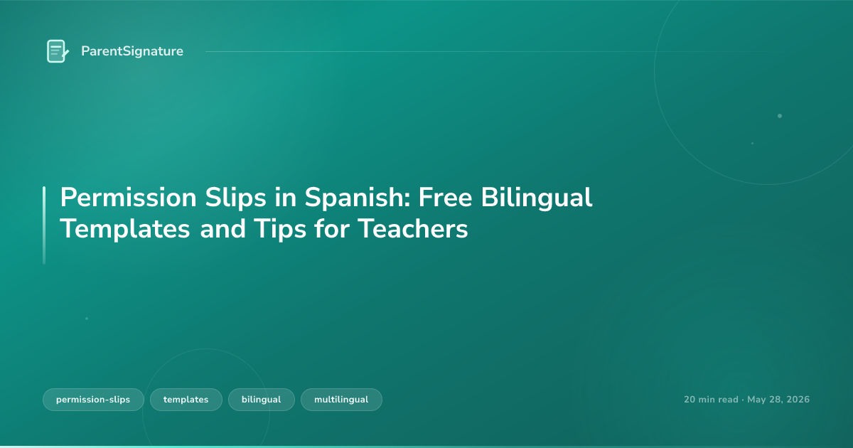 Permission Slips in Spanish: Free Bilingual Templates and Tips for Teachers
