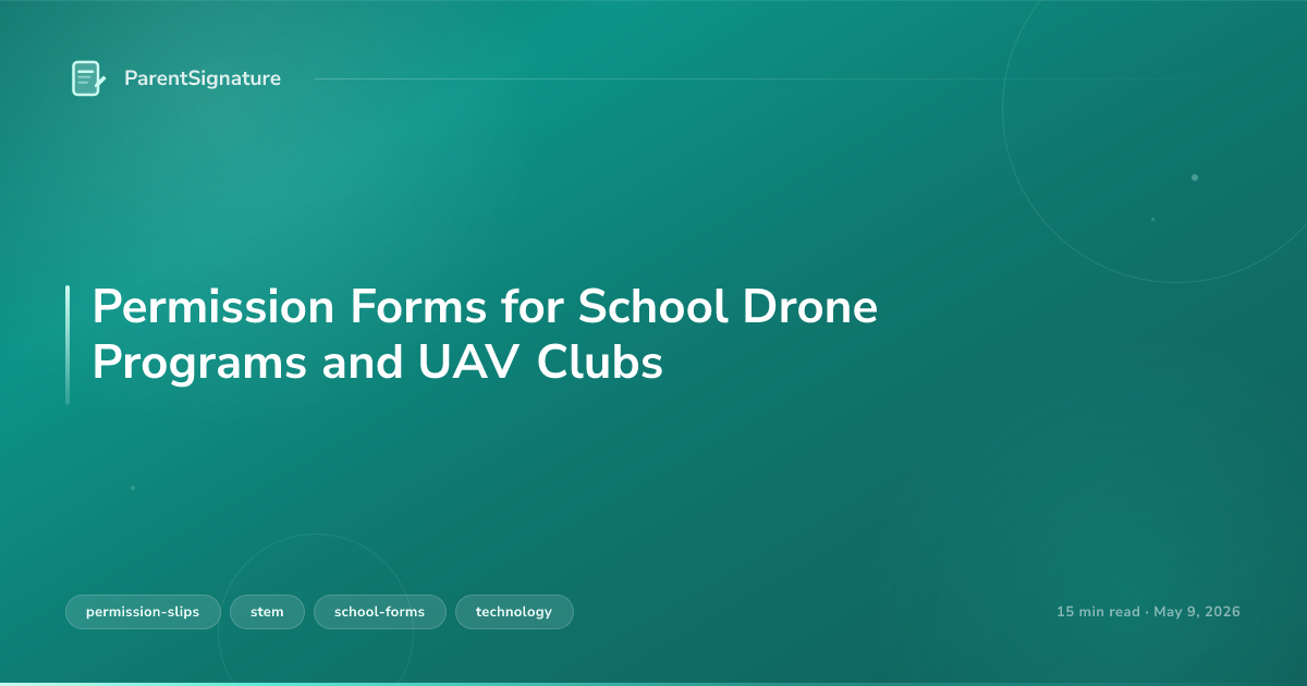 Permission Forms for School Drone Programs and UAV Clubs