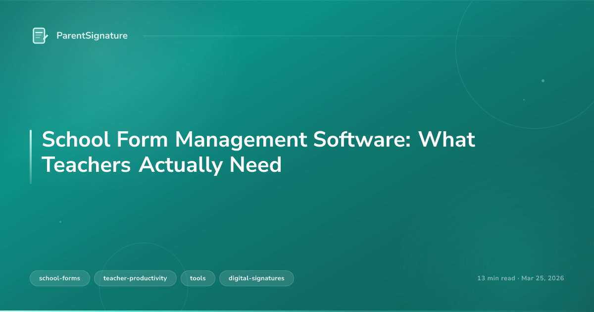 School Form Management Software: What Teachers Actually Need