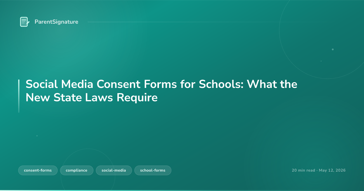 Social Media Consent Forms for Schools: What the New State Laws Require
