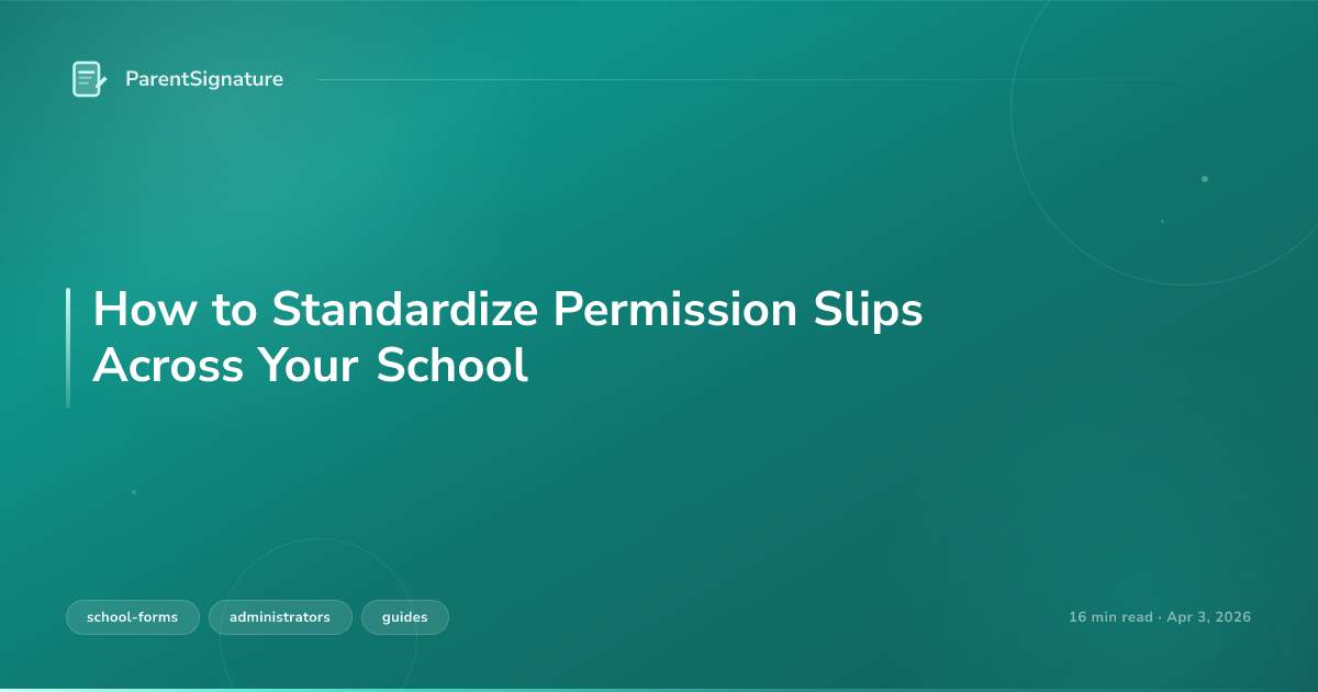 How to Standardize Permission Slips Across Your School