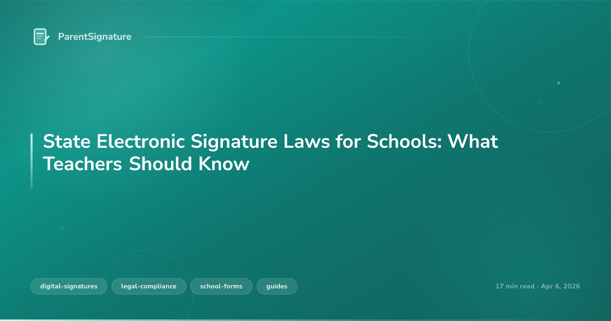 State Electronic Signature Laws for Schools: What Teachers Should Know