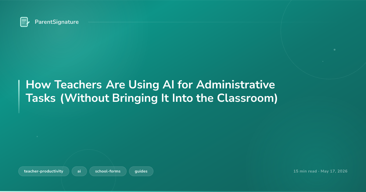 How Teachers Are Using AI for Administrative Tasks (Without Bringing It Into the Classroom)