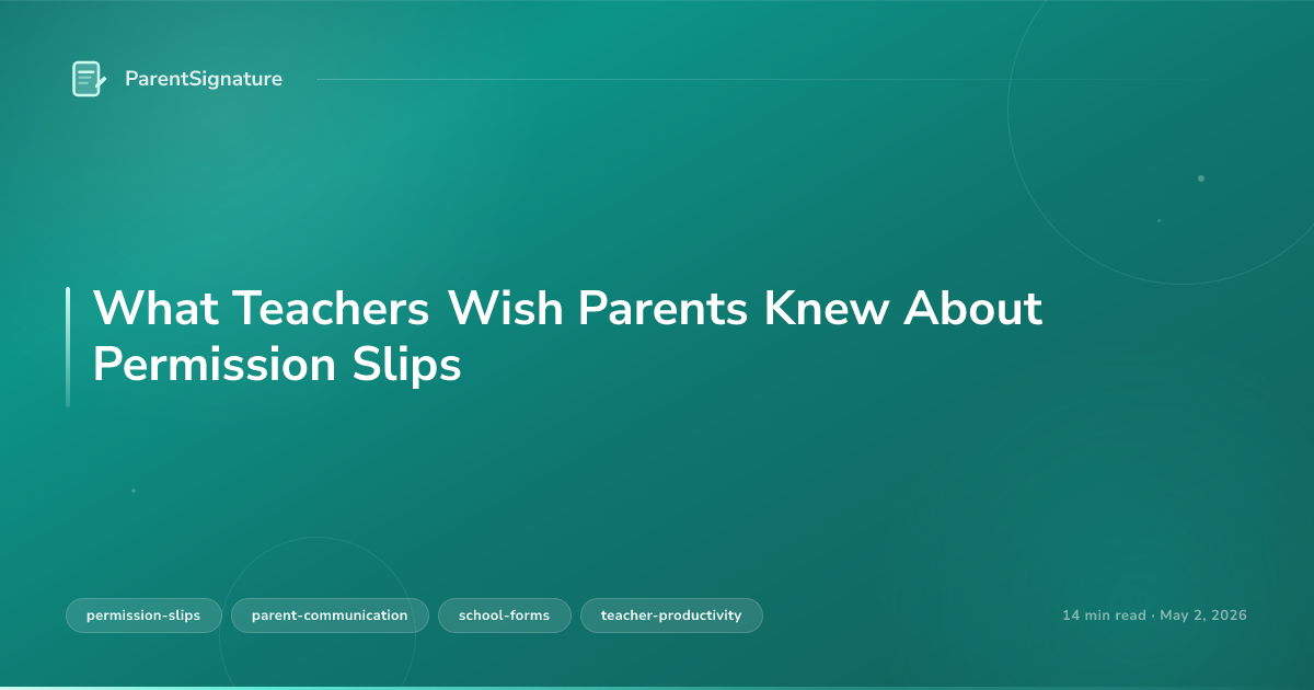 What Teachers Wish Parents Knew About Permission Slips