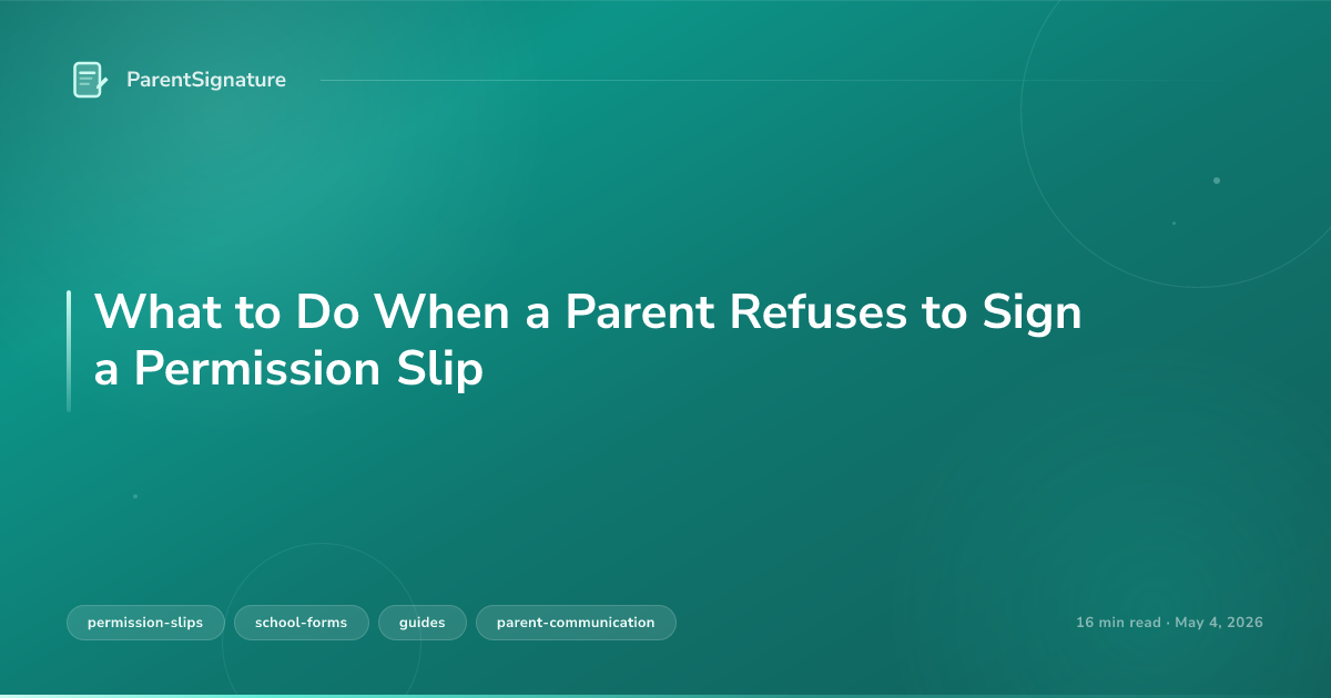What to Do When a Parent Refuses to Sign a Permission Slip
